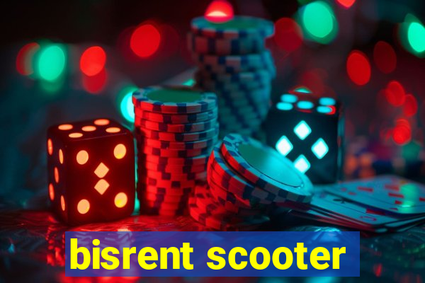 bisrent scooter